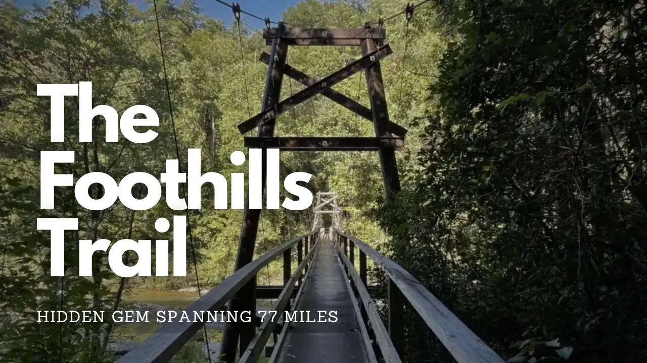 The Foothills Trail is a hidden gem spanning 77 miles