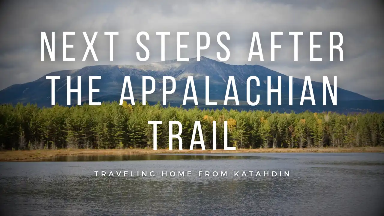 Post-Trail Travel Strategies: Getting Home from Katahdin