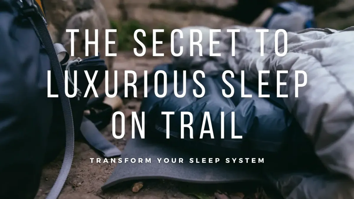 7+ Hike-Changing Reasons Thru-Hikers Double Up on Sleep Pads